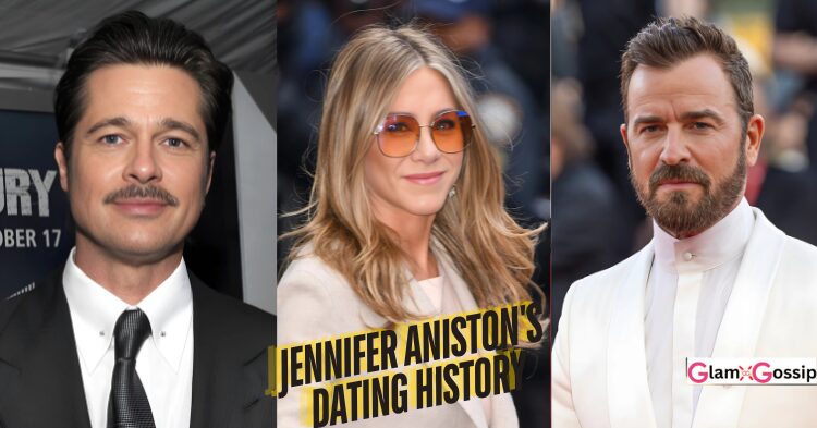 Jennifer Aniston’s Dating History: From Brad Pitt to Justin Theroux Jennifer Aniston's Dating History
