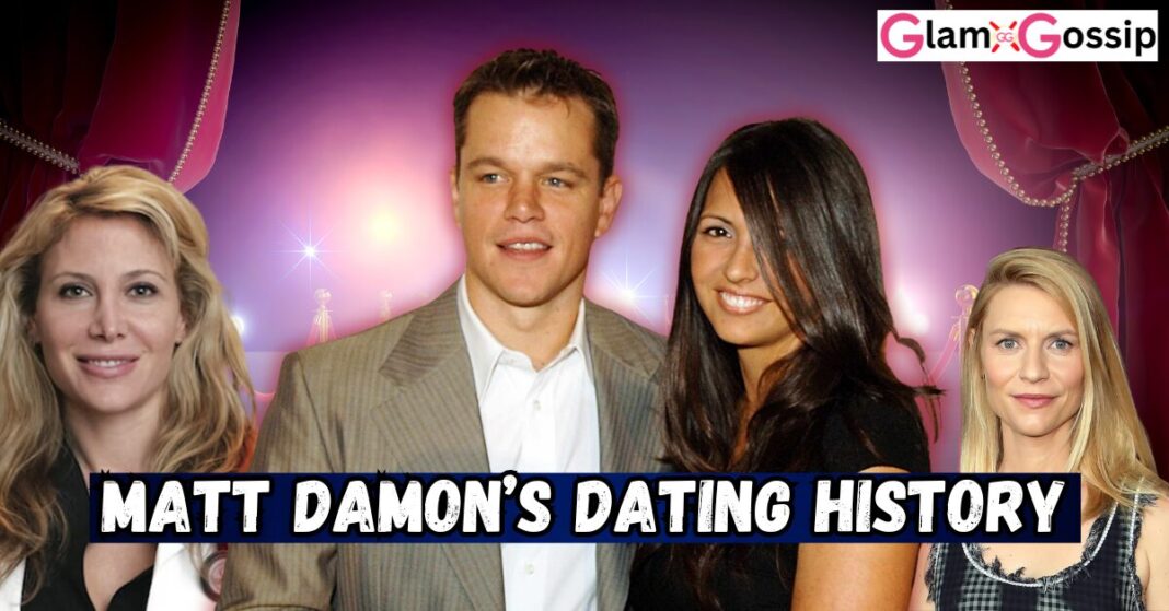 Matt Damon’s Dating History